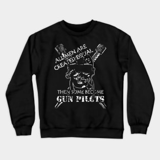 Gun Pilot - All Men are Created Equal Crewneck Sweatshirt